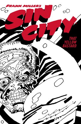 Frank Miller's Sin City Vol. 4: That Yellow Bastard