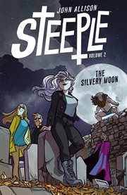 Steeple. Volume 2, The silvery moon