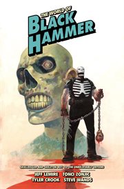 World of black hammer library edition : World of Black Hammer cover image