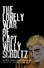 The Lonely War of Capt. Willy Schultz : Lonely War of Capt. Willy Schultz cover image
