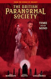 British Paranormal Society: Time Out of Mind : Time Out of Mind cover image