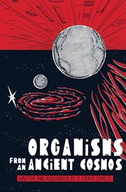 Organisms from an ancient cosmos cover image