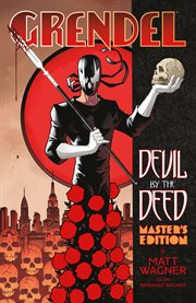 Grendel. Devil by the Deed Master's Edition cover image