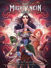 Critical Role. Vol. 1. The Mighty Nein Origins Library Edition cover image