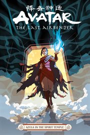 Avatar. The Last Airbender : Azula in the Spirit Temple. Avatar: The Last Airbender cover image