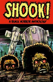Shook! A Black Horror Anthology cover image