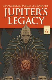 Jupiter's Legacy. Volume 6. Finale cover image