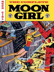 The EC Archives: The Complete Moon Girl cover image
