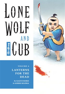 Cover image for Lone Wolf and Cub Vol. 6: Lanterns For The Dead