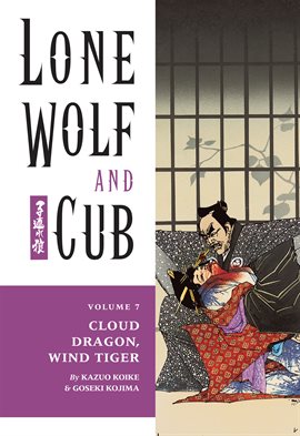 Cover image for Lone Wolf and Cub Vol. 7: Cloud Dragon Wind Tiger