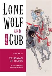 Lone wolf and cub. Talisman of Hades Volume 11, cover image