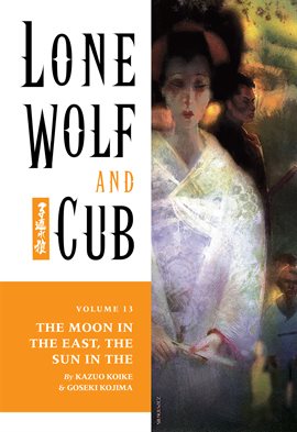 Cover image for Lone Wolf and Cub Vol. 13: The Moon In The East The Sun In The West