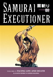 Samurai executioner. Facing life and death Volume 9, cover image