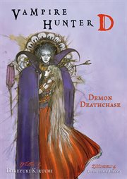 Vampire hunter D. Volume 3, Demon deathchase cover image