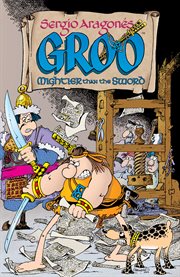 Sergio Aragonés Groo : mightier than the sword. Issue 1-4 cover image