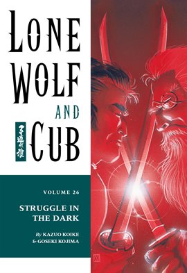 Cover image for Lone Wolf and Cub Vol. 26: Struggle In The Dark