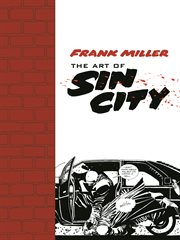 Frank Miller: The Art of Sin City cover image