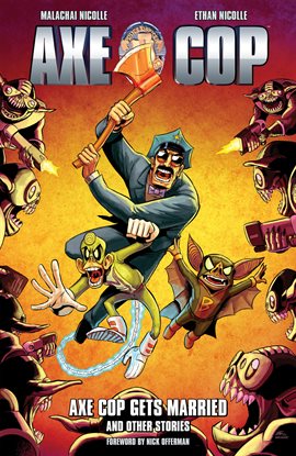 Cover image for Axe Cop Vol. 5: Axe Cop Gets Married And Other Stories