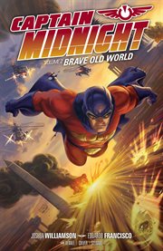 Captain Midnight. Brave old world Volume 2, cover image