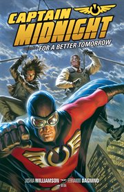 Captain Midnight. For a better tomorrow Volume 3, cover image