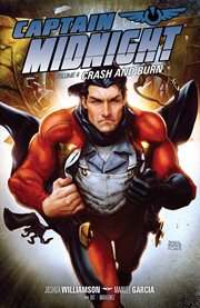 Captain Midnight. Crash and burn Volume 4, cover image