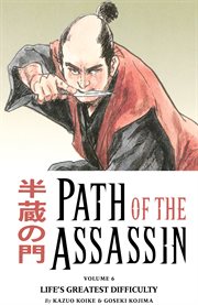Path of the assassin. Volume 6, Life's greatest difficulty cover image