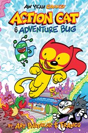 Aw Yeah Comics: Action Cat & Adventure Bug. Issue 1-4 cover image