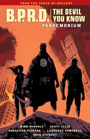 B.p.r.d.: the devil you know vol. 2: pandemonium. Volume 2, issue 6-10 cover image