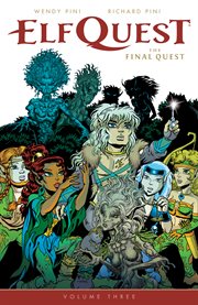 ElfQuest, the final quest. Volume 3, issue 13-18 cover image