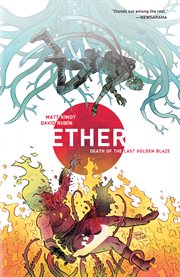 Ether. Volume 1, issue 1-5, Death of the last golden blaze cover image