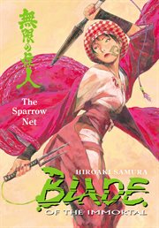 Blade of the Immortal. Volume 18. The Sparrow Net cover image