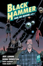 Black hammer. Volume 3, issue 1-5, Age of doom cover image