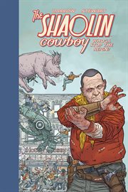 The Shaolin Cowboy : who'll stop the reign?. Issue 1-4 cover image