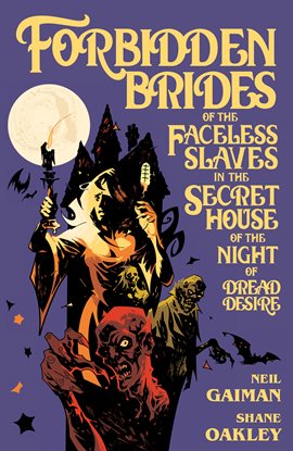 Cover image for Neil Gaiman's Forbidden Brides Of The Faceless Slaves In The Secret House Of The Night Of Dread Des…