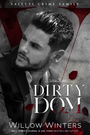 Dirty dom. A Bad Boy Mafia Romance cover image