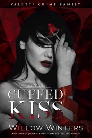 Cuffed kiss. A Bad Boy Mafia Romance cover image