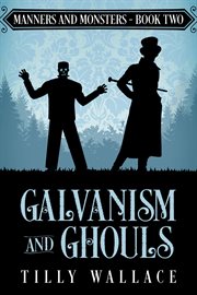 Galvanism and ghouls cover image