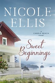 Sweet beginnings. A Candle Beach Novel cover image