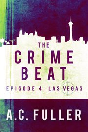 The crime beat : episodes 1-3 cover image