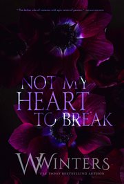 Not my heart to break cover image