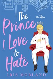 The Prince I Love to Hate cover image