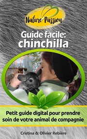 Guide facile: chinchilla. Petit guide digital pour prendre soin de votre animal de compagnie cover image