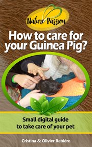 How to care for your guinea pig?. Small digital guide to take care of your pet cover image