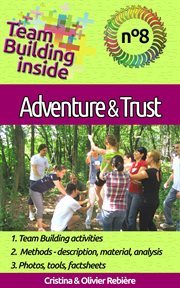 Adventure & trust. Create and live the team spirit! cover image