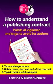 How to understand a publishing contract. Points of vigilance and traps to avoid for authors cover image
