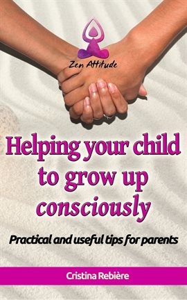 Cover image for Helping Your Child to Grow Up Consciously