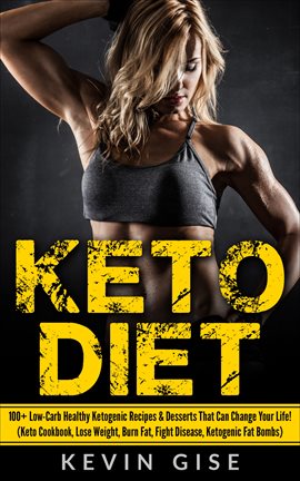 Cover image for Keto Diet: 100+ Low-Carb Healthy Ketogenic Recipes & Desserts That Can Change Your Life!