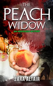 The peach widow. An Argolicus Mystery cover image