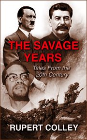 The savage years. Tales From the 20th Century cover image