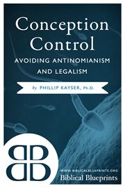 Conception control. Avoiding Antinomianism and Legalism cover image